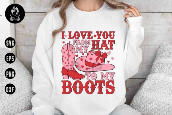 Download I Love You from My Hat to My Boots SVG - Svg Collection