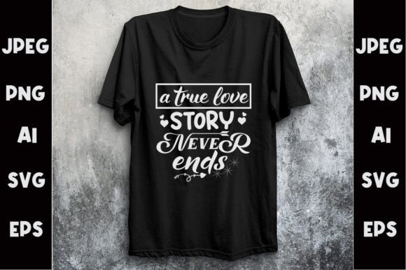 Download A True Love Svg T Shirt Design - Svg Collection